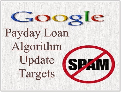 payday What’s up with the New Payday Loan Algorithm Update from Google